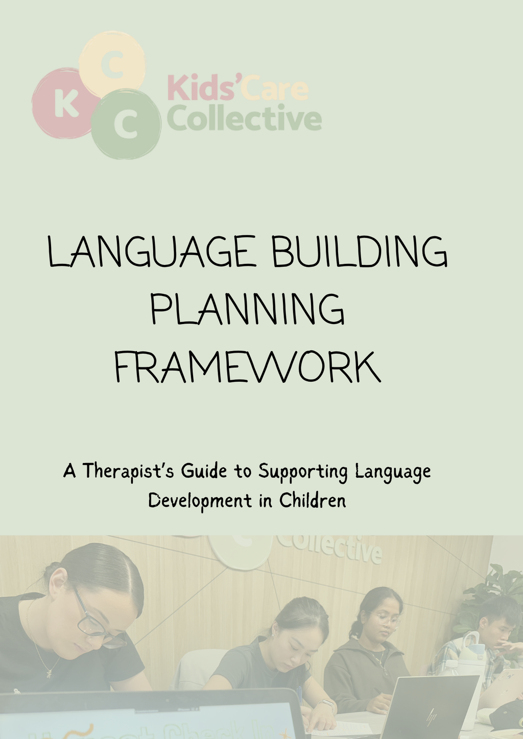LANGUAGE BUILDING PLANNING FRAMEWORK: A Therapist’s Guide to Supporting Language Development in Children