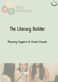 The Literacy Builder: Planning Support & Vowel Visuals