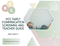 KCC Early Communication Screening & Teacher Guide (Prep–Grade 1)